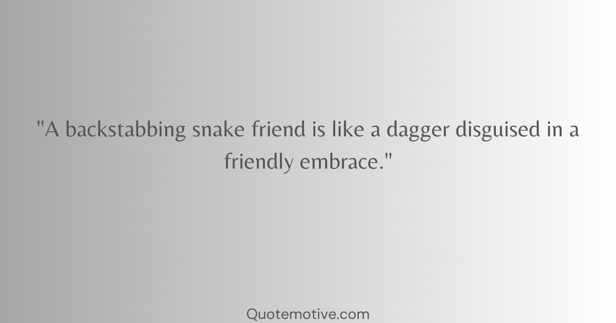 Backstabbing Snake Friends Quotes