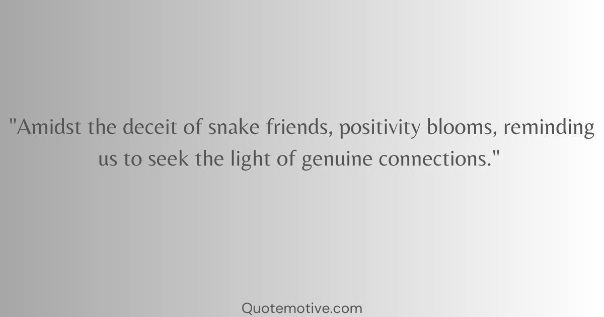 Positive Quotes About Snake Friends