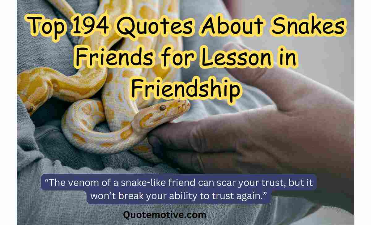 Top 194 Quotes About Snakes Friends for Lesson in Friendship