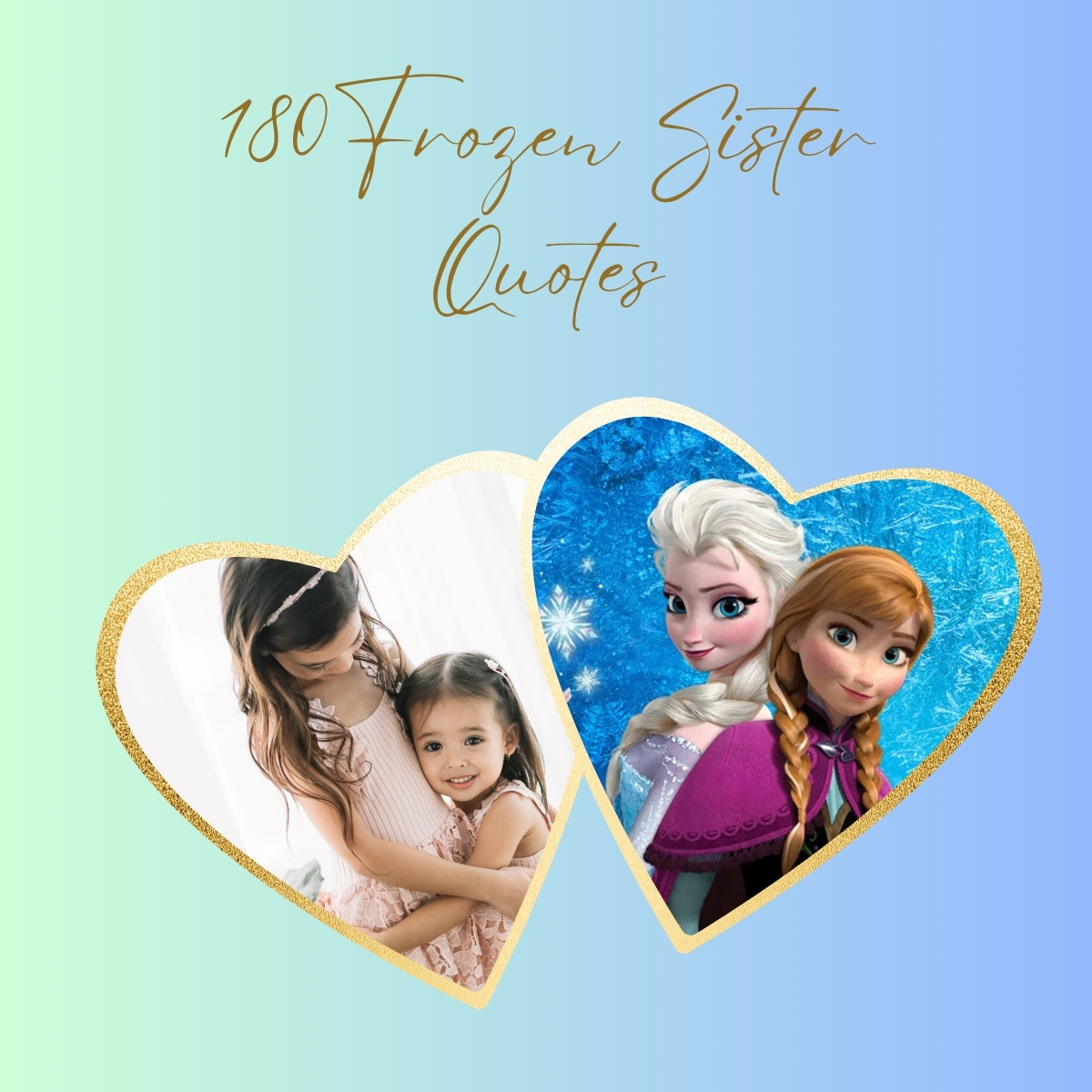 180 Frozen Sister Quotes to Cherish Everlasting Sister Love