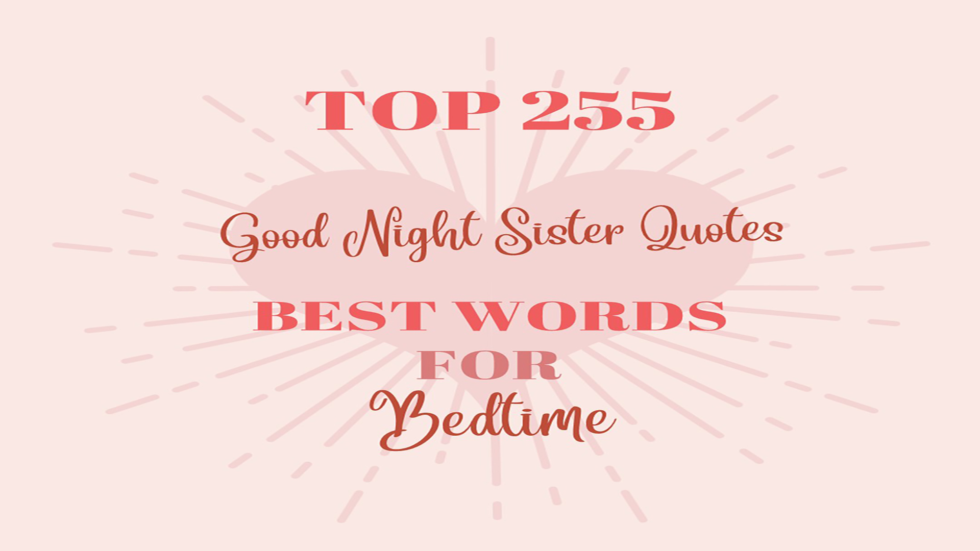 Top 255 Good Night Sister Quotes: Best Words for Bedtime