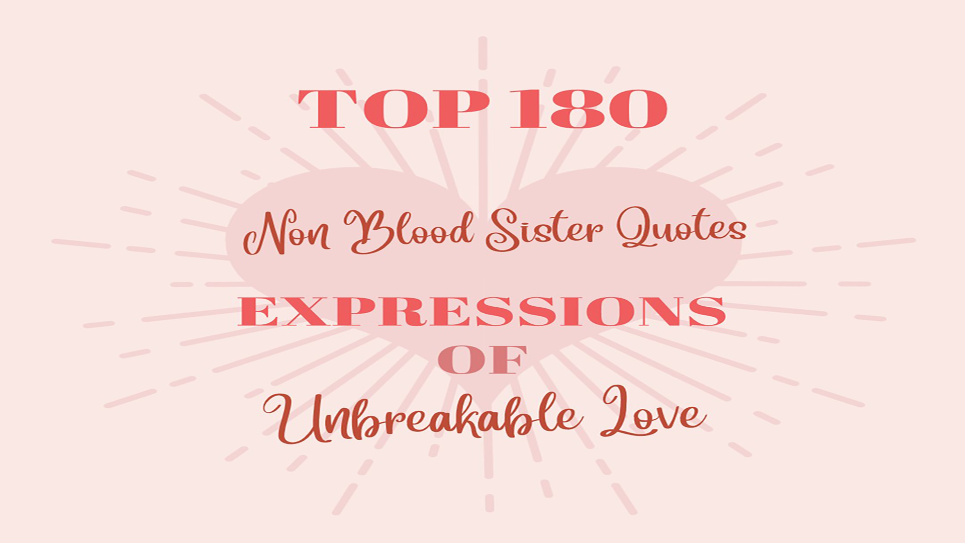 Top 180 Non Blood Sister Quotes: Expressions of Unbreakable Love