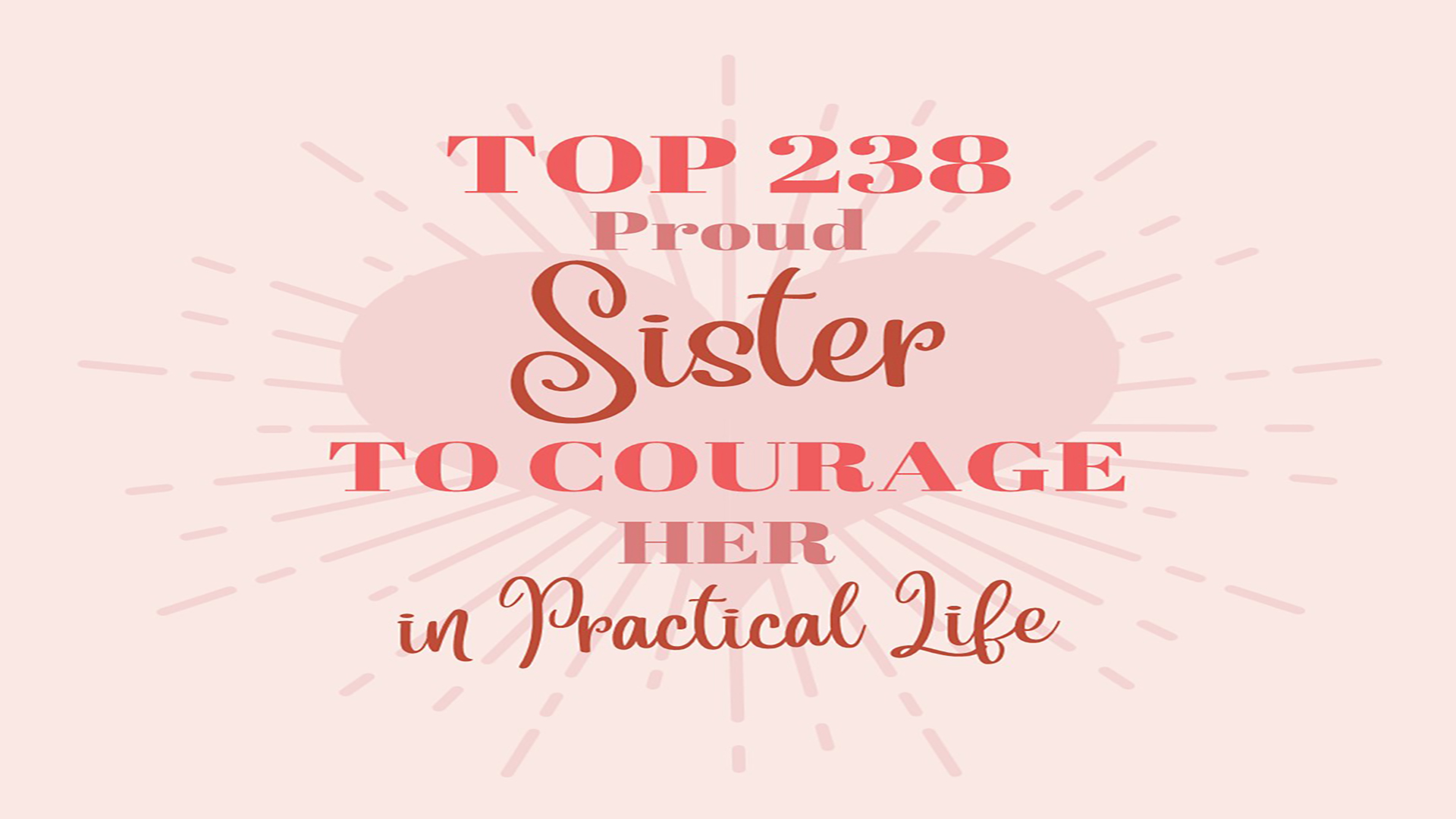 Top 238 Proud Sister Quotes To Courage Her in Practical Life